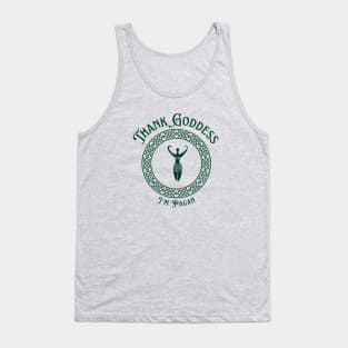 Thank Goddess I'm Pagan Tank Top